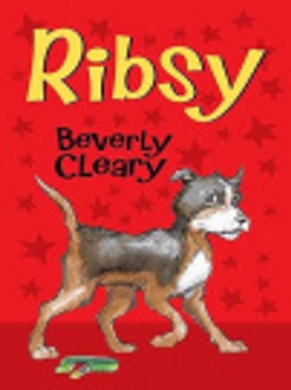 Cover Art for 9780061685767, Ribsy by Beverly Cleary