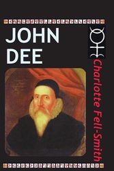 Cover Art for 9781936690916, John Dee by Charlotte Fell Smith