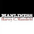 Cover Art for 9780300129939, Manliness by Harvey C. Mansfield