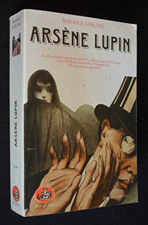 Cover Art for 9782221048061, Arsène Lupin, tome 2. La Demoiselle Aux Yeux Verts. Les Huit Coups De L'horloge. 813. L'éclat D'obus. Le Triangle D'or. L'île Aux Trente Cercueils. by Unknown