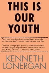 Cover Art for 9781585670185, This is Our Youth by Kenneth Lonergan