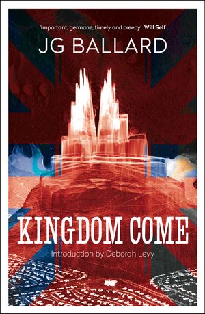 Cover Art for 9780007232475, Kingdom Come by J. G. Ballard