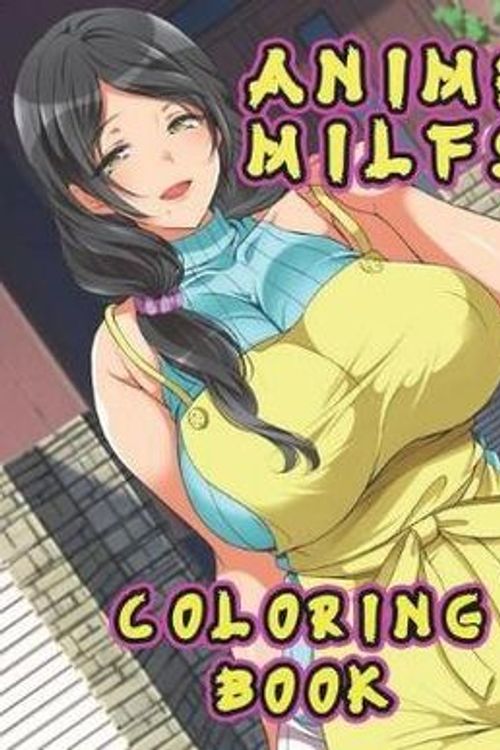 Cover Art for 9781717881915, Anime Milfs Coloring Book by Yoshiki Matsuo