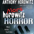 Cover Art for 9781101177402, More Horowitz Horror by Anthony Horowitz