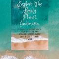 Cover Art for 9798395070203, Explore The Lonely Planet, Indonesia: Discover Indonesia's Rich History and Vibrant Cities with This Expert Travel Guide. by Davies Blank