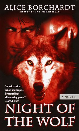 Cover Art for 9780345423634, Night of the Wolf by Alice Borchardt