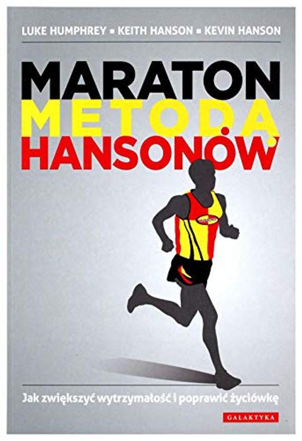 Cover Art for 9788375793048, Maraton metoda Hansonow by Humphrey Luke, Hanson Keith, Hanson Kevin