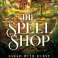 Cover Art for 9781035042357, The Spellshop by Sarah Beth Durst