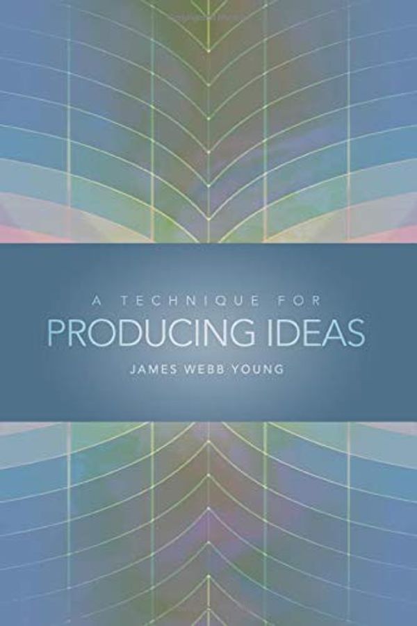 Cover Art for 9781088886793, A Technique for Producing Ideas by James Young