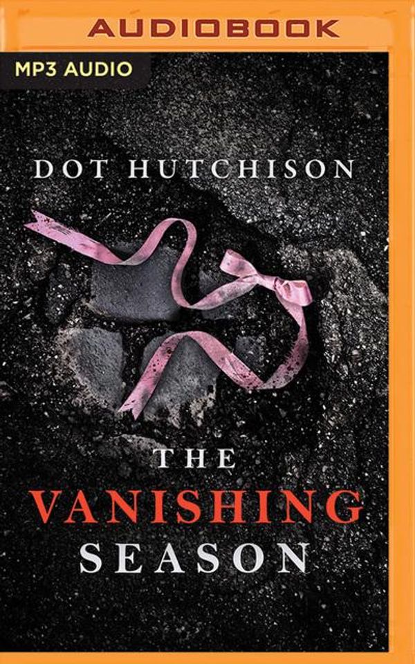 Cover Art for 9781978648159, The Vanishing Season by Dot Hutchison