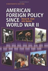 Cover Art for 9780872899698, American Foreign Policy Since World War II by Steven W. Hook, John Spanier