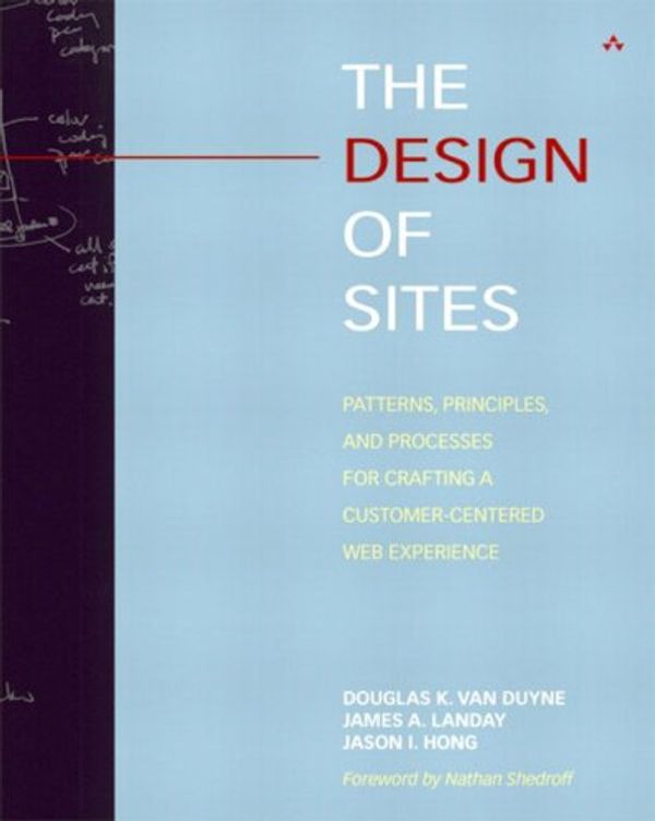 Cover Art for 9780201721492, The Design of Sites by Van Duyne, Douglas K., James A. Landay, Jason I. Hong