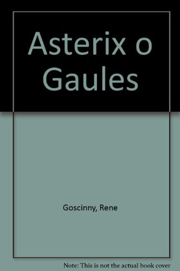 Cover Art for 9789724500850, Asterix o Gaules by Rene Goscinny, Albert Uderzo