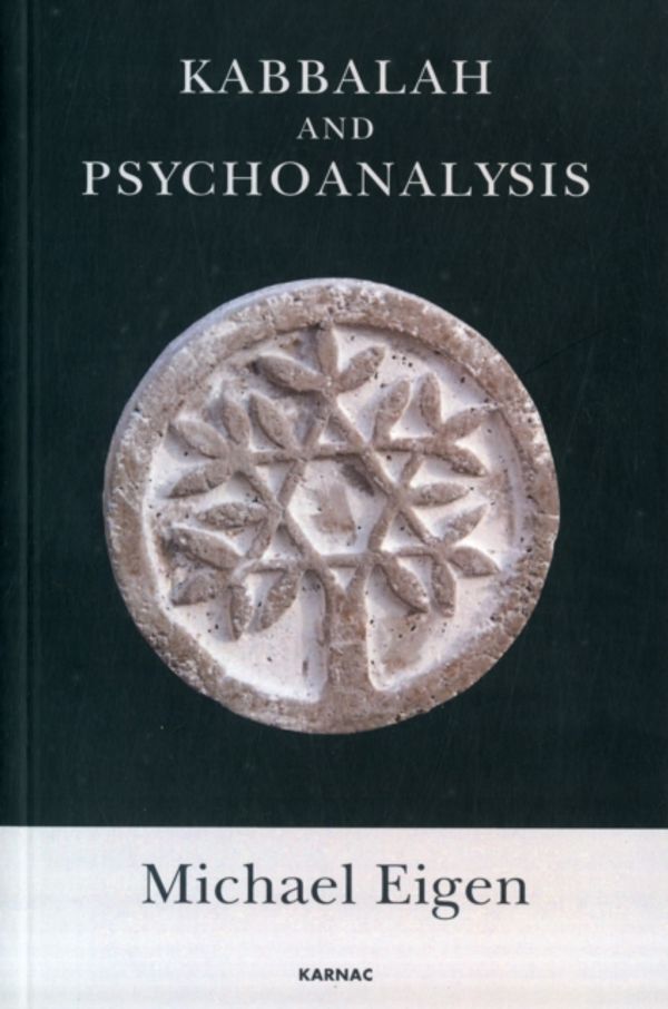 Cover Art for 9781780490809, Kabbalah and Psychoanalysis by Michael Eigen