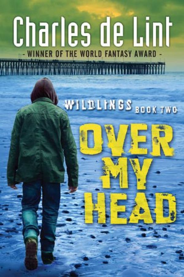 Cover Art for 9780670065349, Over My Head by Charles De Lint