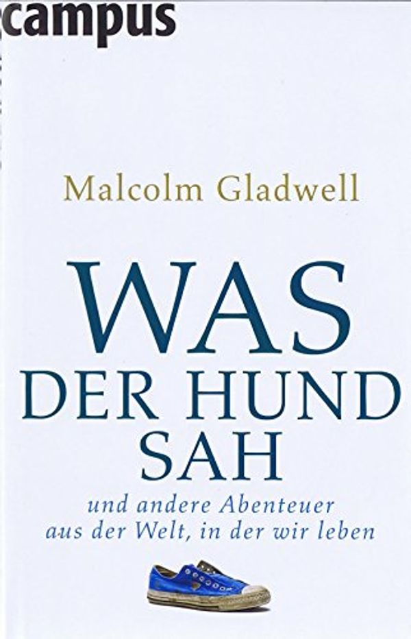 Cover Art for 9783593392417, Was der Hund sah by Malcolm Gladwell