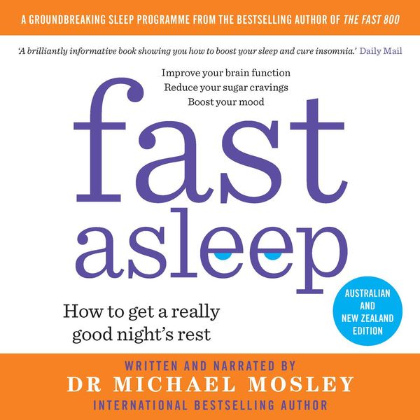 Cover Art for 9781760855147, Fast Asleep by Dr Michael Mosley