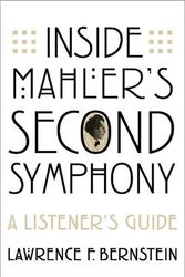 Cover Art for 9780197575642, Inside Mahlerâs Second Symphony: A Listenerâs Guide by Bernstein, Lawrence F.