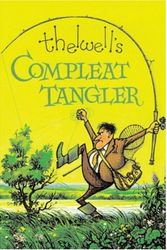 Cover Art for 9780413774620, The Compleat Tangler by Norman Thelwell
