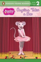 Cover Art for 9780448456188, Angelina Takes a Bow (Angelina Ballerina) by Katharine Holabird