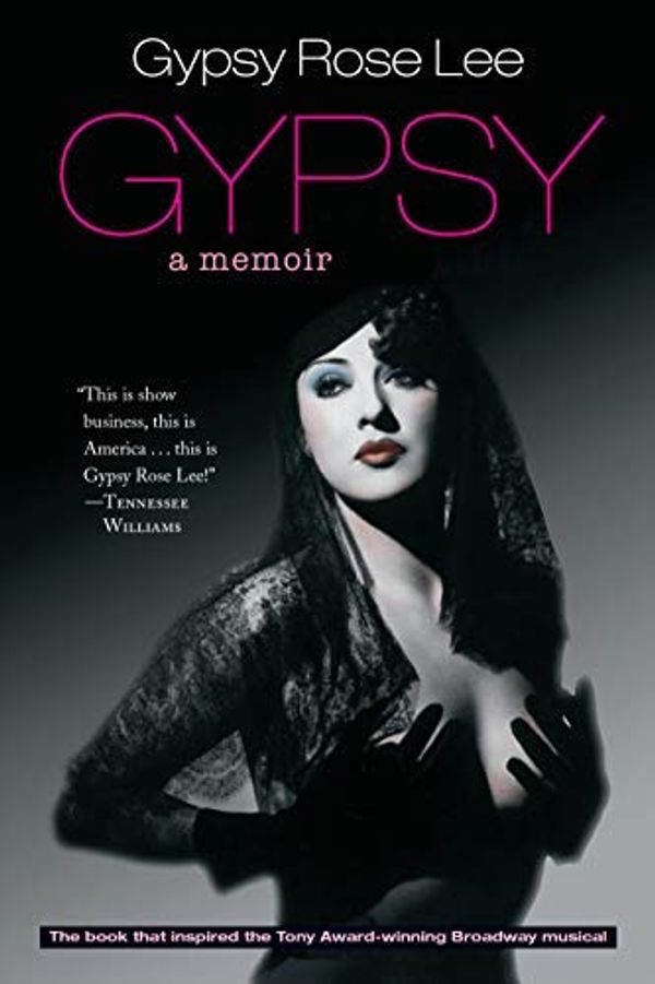 Cover Art for B01FKSSJ4K, Gypsy: A Memoir by Gypsy Rose Lee (1999-07-15) by Gypsy Rose Lee