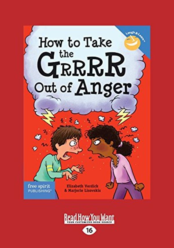 Cover Art for 9781459694682, How to Take the Grrrr Out of Anger: Revised   Updated Edition by Marjorie Lisovskis
