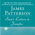 Cover Art for 9780316008419, Sam's Letters to Jennifer by James Patterson