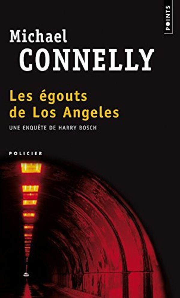 Cover Art for B01K3J3MCK, Les Egouts de Los Angeles (Points (Editions Du Seuil)) (French Edition) by Michael Connelly (1995-02-03) by Michael Connelly