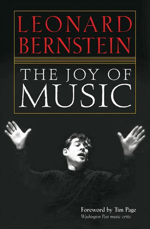 Cover Art for 9781574671049, The Joy of Music by Leonard Bernstein
