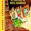 Cover Art for 9788492671946, El castell de Roca Agarrada by Geronimo Stilton