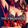 Cover Art for 9780615858463, Thuvia, Maid of Mars by Rice Edgar