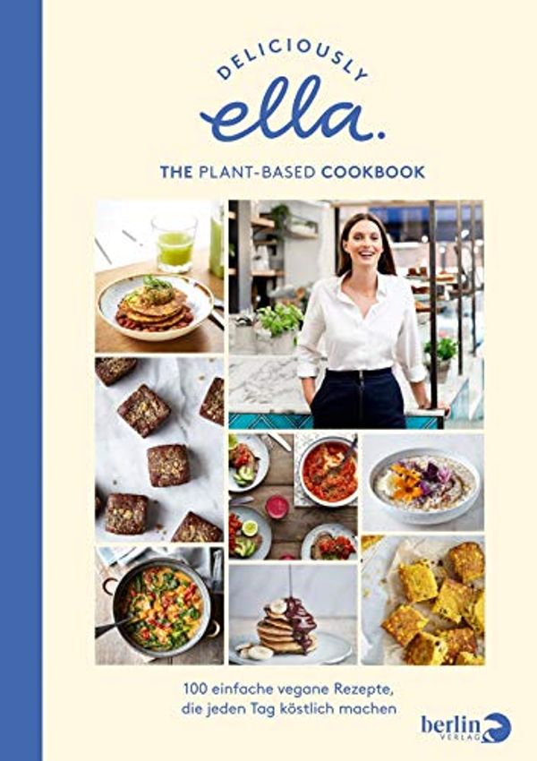 Cover Art for 9783827013996, Deliciously Ella. The Plant-Based Cookbook by Mills (Woodward), Ella