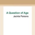 Cover Art for 9780369396525, A Question of Age by Jacinta Parsons