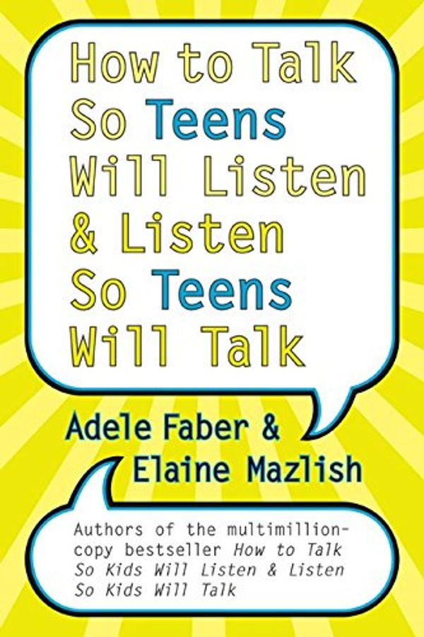 Cover Art for 9780060741259, How to Talk So Teens Will Listen by Adele Faber