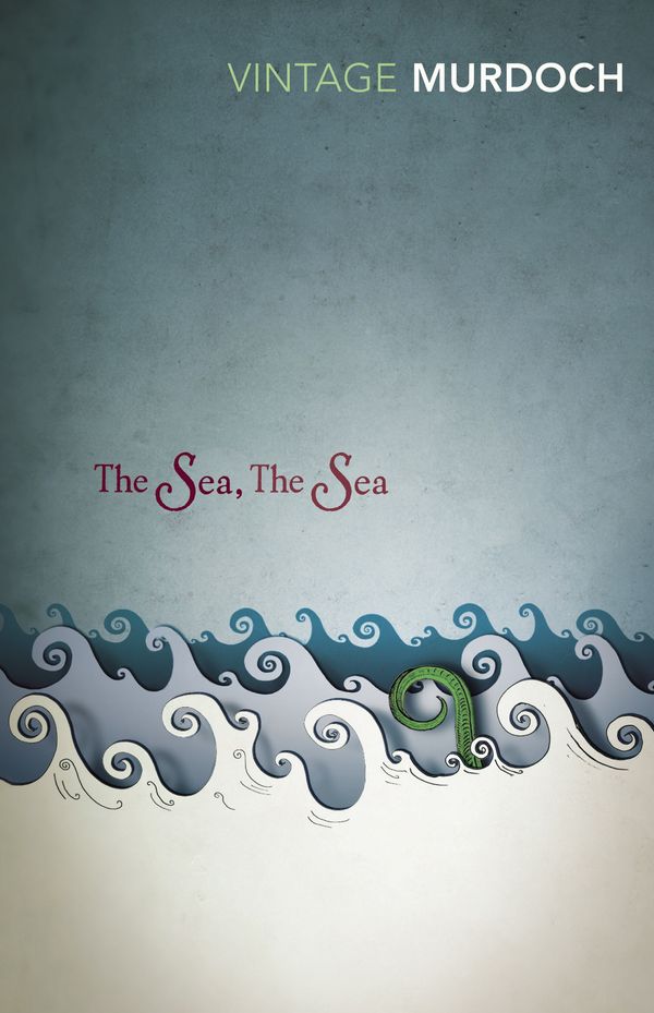 Cover Art for 9780099284093, The Sea, The Sea by Iris Murdoch