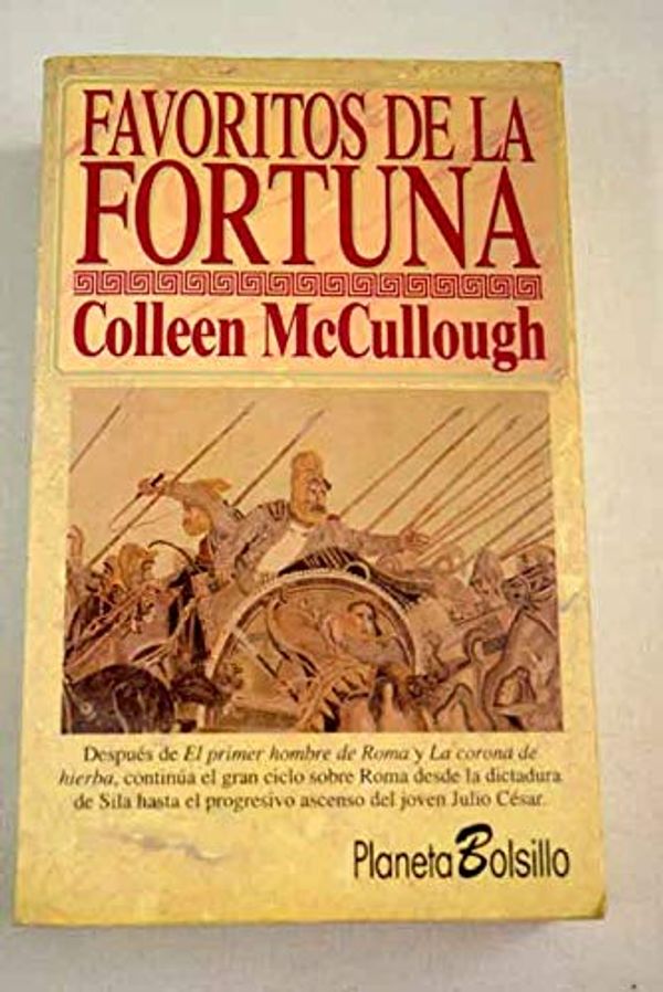 Cover Art for 9788408012788, Favoritos de la fortuna by C McCullough