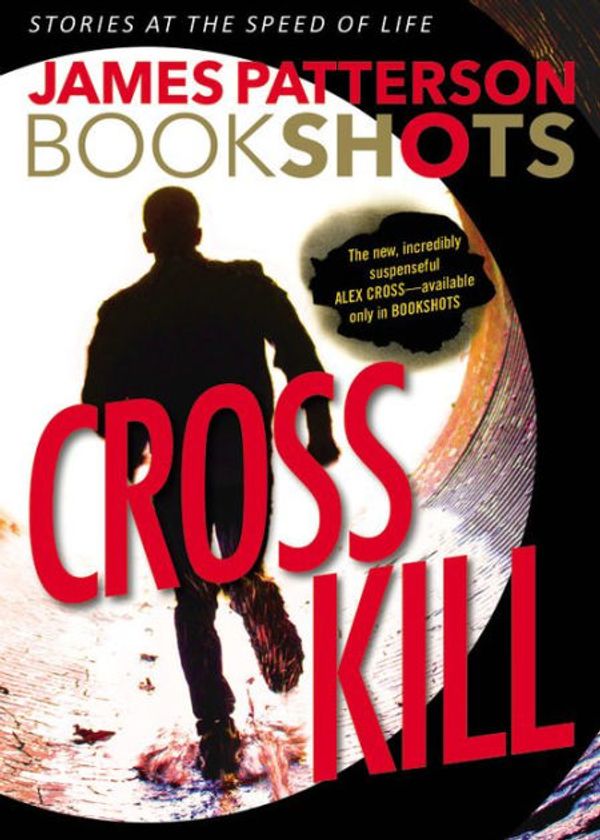 Cover Art for 9780316360623, Cross Kill by James Patterson