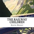 Cover Art for 9781548680985, The Railway Children by E. Nesbit