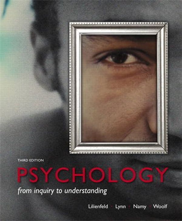 Cover Art for 9781256803607, Psychology: From Inquiry to Understanding (3rd Edition) by Scott O. Lilienfeld, Steven J. Lynn, Laura L. Namy, Nancy J. Woolf