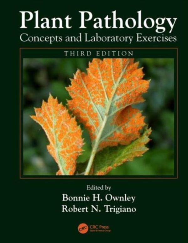 Cover Art for 9781466500815, Plant Pathology Concepts and Laboratory Exercises by Bonnie H. Ownley, Robert N. Trigiano
