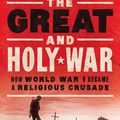 Cover Art for 9780062105097, The Great and Holy War by Philip Jenkins
