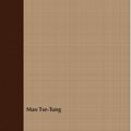 Cover Art for 9781446545317, Quotations From Chairman Mao Tse-Tung by Mao Tse-Tung, Mao Zedong