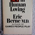 Cover Art for 9780671207717, Sex in Human Loving by Berne, Eric