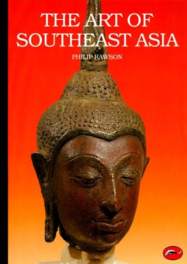 Cover Art for 9780500200605, The Art of South East Asia by Philip Rawson