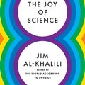 Cover Art for 9780691235660, The Joy of Science by Al-Khalili, Jim