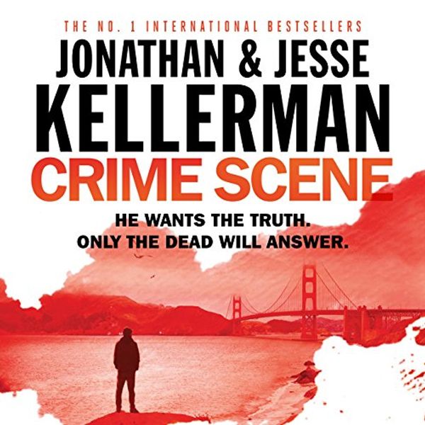 Cover Art for B072HSY2MN, Crime Scene by Jonathan Kellerman, Jesse Kellerman