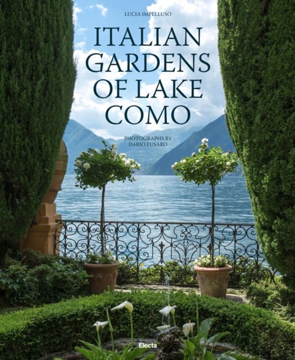 Cover Art for 9788891814715, Italian Gardens of Lake Como by Lucia Impelluso
