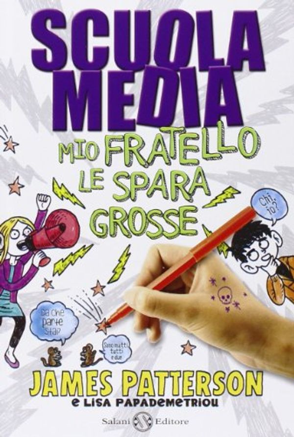 Cover Art for 9788867157914, Scuola media. Mio fratello le spara grosse by James Patterson, Lisa Papademetriou