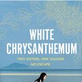Cover Art for 9781784741440, White Chrysanthemum by Mary Lynn Bracht