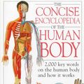 Cover Art for 9780789402042, Concise Encyclopedia of the Human Body by David Burnie